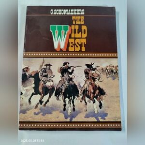 The Wild West, G. Schomaekers Photographic Documentary American Western History